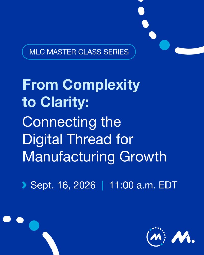 From Complexity to Clarity: Connecting the Digital Thread for Manufacturing Growth